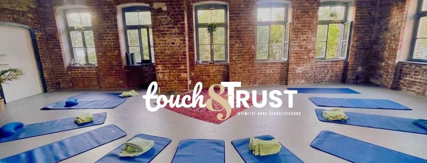 Touch and Trust Touch and Trust